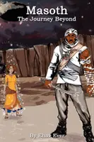 Masoth: El viaje más allá - Masoth: The Journey Beyond