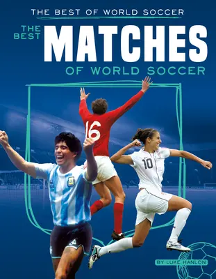 Los mejores partidos del Mundial de Fútbol - Best Matches of World Soccer