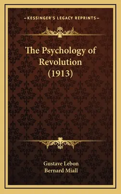 La psicología de la revolución (1913) - The Psychology of Revolution (1913)