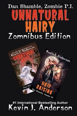 UNNATURAL HAIRY Edición Zomnibus: Contiene dos novelas completas: UNNATURAL ACTS y HAIR RAISING - UNNATURAL HAIRY Zomnibus Edition: Contains two complete novels: UNNATURAL ACTS and HAIR RAISING