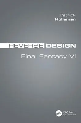 Diseño inverso: Final Fantasy VI - Reverse Design: Final Fantasy VI