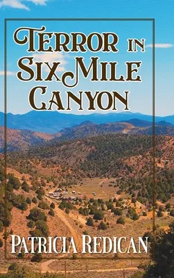 Terror en el Cañón de las Seis Millas - Terror in Six Mile Canyon