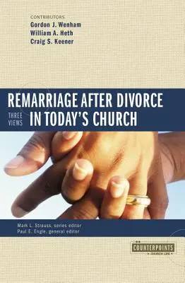 Volver a casarse después del divorcio en la Iglesia de hoy: 3 puntos de vista - Remarriage After Divorce in Today's Church: 3 Views