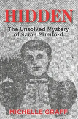 Hidden El misterio sin resolver de Sarah Mumford - Hidden: The Unsolved Mystery of Sarah Mumford
