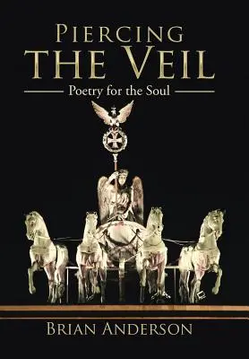 Traspasar el velo: poesía para el alma - Piercing the Veil: Poetry for the Soul