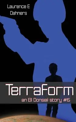 Terraform (una historia de Ell Donsaii nº 15) - Terraform (an Ell Donsaii story #15)