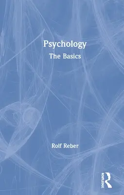 Psicología: Lo básico - Psychology: The Basics