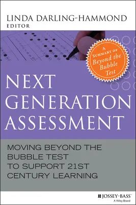 Evaluación de la próxima generación: Más allá del examen sorpresa para apoyar el aprendizaje del siglo XXI - Next Generation Assessment: Moving Beyond the Bubble Test to Support 21st Century Learning