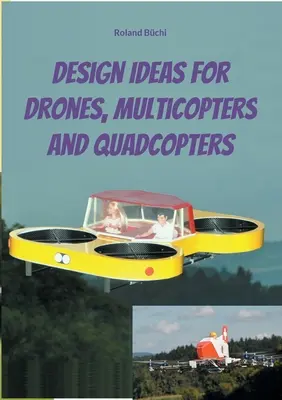 Ideas de diseño para drones, multicópteros y cuadricópteros - Design Ideas for Drones, Multicopters and Quadcopters