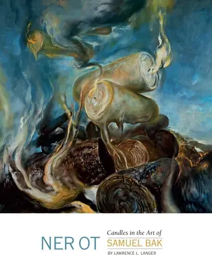 Ner OT: Velas en el Arte de Samuel Bak - Ner OT: Candles in the Art of Samuel Bak