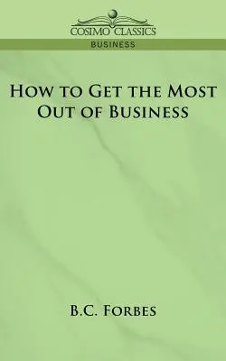 Cómo sacar el máximo partido a los negocios - How to Get the Most Out of Business