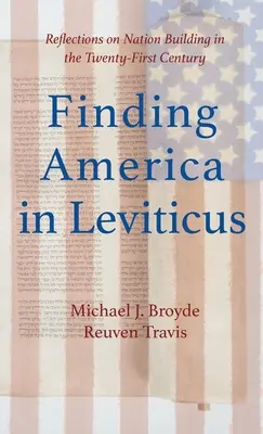 Buscando América en el Levítico: Reflexiones sobre la construcción nacional en el siglo XXI - Finding America in Leviticus: Reflections on Nation Building in the Twenty-First Century