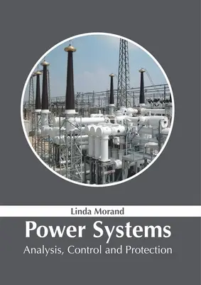 Sistemas de potencia: Análisis, control y protección - Power Systems: Analysis, Control and Protection