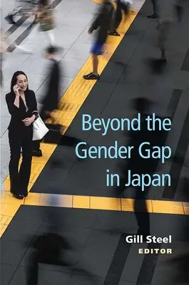 Más allá de la brecha de género en Japón: Volumen 85 - Beyond the Gender Gap in Japan: Volume 85