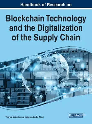 Manual de investigación sobre la tecnología Blockchain y la digitalización de la cadena de suministro - Handbook of Research on Blockchain Technology and the Digitalization of the Supply Chain