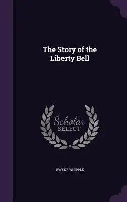 La historia de la Campana de la Libertad - The Story of the Liberty Bell