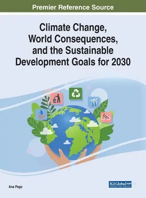 Cambio climático, consecuencias mundiales y Objetivos de Desarrollo Sostenible para 2030 - Climate Change, World Consequences, and the Sustainable Development Goals for 2030