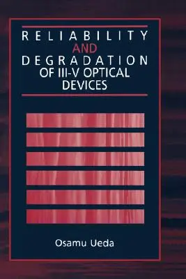 Fiabilidad y degradación de los dispositivos ópticos III-V - Reliability and Degradation of III-V Optical Devices