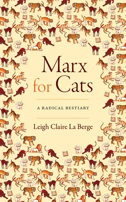 Marx para gatos: Un bestiario radical - Marx for Cats: A Radical Bestiary