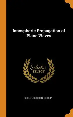 Propagación ionosférica de ondas planas - Ionospheric Propagation of Plane Waves