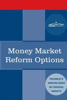 Opciones de reforma del mercado monetario - Money Market Reform Options