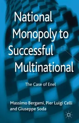 De monopolio nacional a multinacional de éxito: El caso de Enel - National Monopoly to Successful Multinational: The Case of Enel