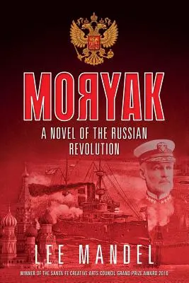 Moryak Una novela de la Revolución Rusa - Moryak: A novel of the Russian Revolution