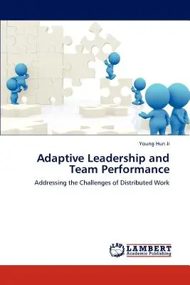 Liderazgo adaptativo y rendimiento del equipo - Adaptive Leadership and Team Performance