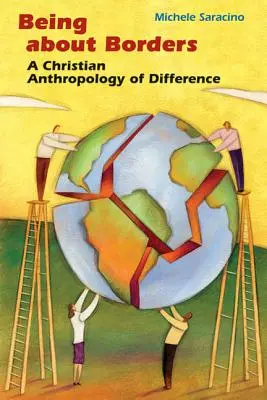 Ser sobre las fronteras: Una antropología cristiana de la diferencia - Being about Borders: A Christian Anthropology of Difference