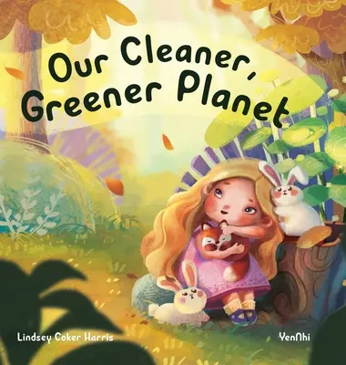 Nuestro planeta más limpio y más verde - Our Cleaner, Greener Planet