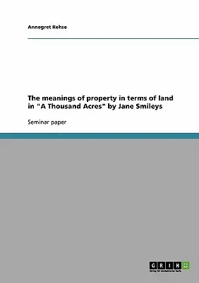 Los significados de la propiedad en términos de tierra en Mil acres» de Jane Smileys» - The meanings of property in terms of land in A Thousand Acres