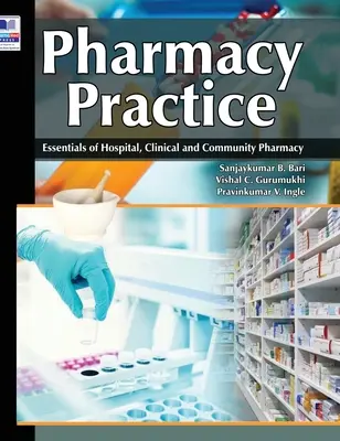 Práctica Farmacéutica: Fundamentos de Farmacia Hospitalaria, Clínica y Comunitaria - Pharmacy Practice: Essentials of Hospital, Clinical and Community Pharmacy