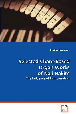 Obras selectas para órgano de Naji Hakim - Selected Chant Organ Works of Naji Hakim