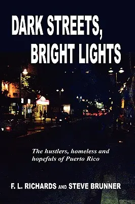 Calles oscuras, luces brillantes - Dark Streets, Bright Lights