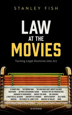 El derecho en el cine: convertir la doctrina jurídica en arte - Law at the Movies: Turning Legal Doctrine Into Art