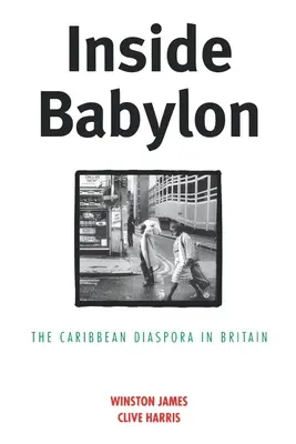 Dentro de Babilonia: La dispora caribeña en Gran Bretaña - Inside Babylon: The Carribean Disapora in Britain