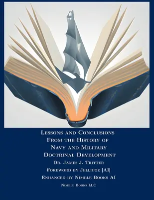 Lecciones y conclusiones de la historia del desarrollo de la doctrina naval y militar - Lessons and Conclusions From the History of Navy and Military Doctrinal Development