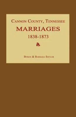 Condado de Cannon, Tennessee, Matrimonios 1838-1873 - Cannon County, Tennessee Marriages 1838-1873