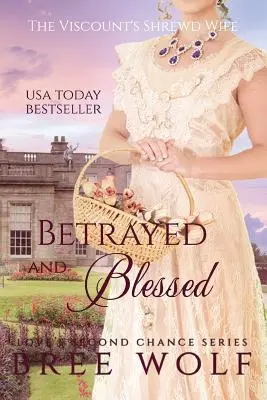 Betrayed & Blessed: La astuta esposa del vizconde - Betrayed & Blessed: The Viscount's Shrewd Wife