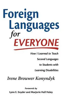 Lenguas extranjeras para todos: cómo aprendí a enseñar segundas lenguas a alumnos con dificultades de aprendizaje - Foreign Languages for Everyone: How I Learned to Teach Second Languages to Students with Learning Disabilities