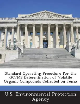 Procedimiento operativo estándar para la determinación GC/MS de compuestos orgánicos volátiles recogidos en Tenax - Standard Operating Procedure for the GC/MS Determination of Volatile Organic Compounds Collected on Tenax