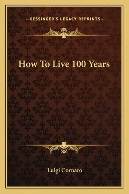 Cómo vivir 100 años - How To Live 100 Years