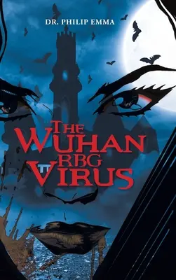 El virus Wuhan RBG - The Wuhan RBG Virus