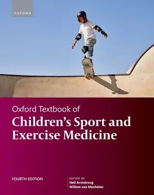 Oxford Textbook of Children's Sport and Exercise Medicine (Libro de texto de Oxford sobre medicina deportiva y del ejercicio para niños) - Oxford Textbook of Children's Sport and Exercise Medicine