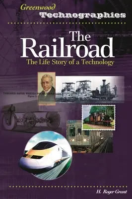 El ferrocarril: La historia de una tecnología - The Railroad: The Life Story of a Technology