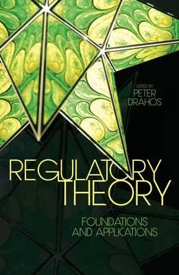 Teoría de la regulación: Fundamentos y aplicaciones - Regulatory Theory: Foundations and applications