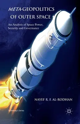 Meta-Geopolítica del Espacio Exterior: Un análisis del poder, la seguridad y la gobernanza espaciales - Meta-Geopolitics of Outer Space: An Analysis of Space Power, Security and Governance