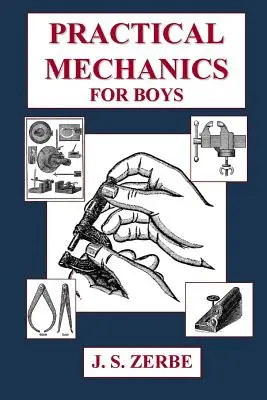 Mecánica práctica para niños - Practical Mechanics for Boys