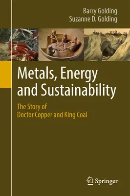 Metales, energía y sostenibilidad: La historia del Doctor Cobre y del Rey Carbón - Metals, Energy and Sustainability: The Story of Doctor Copper and King Coal