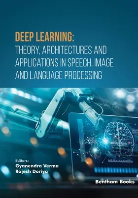 Deep Learning: Teoría, arquitecturas y aplicaciones en el procesamiento del habla, la imagen y el lenguaje - Deep Learning: Theory, Architectures and Applications in Speech, Image and Language Processing